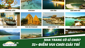 Nha Trang Có Gì Chơi? 31 Điểm Vui Chơi Độc Đáo